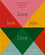 Rodman Primack: Love How You Live, Buch