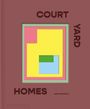 Joann Plockova: Courtyard Homes, Buch