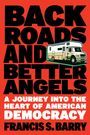 Francis S Barry: Back Roads and Better Angels, Buch