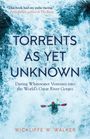 W Wickliffe Walker: Torrents as Yet Unknown, Buch