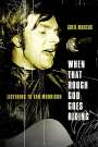 Greil Marcus: When That Rough God Goes Riding: Listening to Van Morrison, Buch
