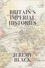 Jeremy Black: Britain's Imperial Histories, Buch