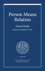 David Walsh: Person Means Relation, Buch
