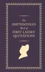 Us First Ladies: The Smithsonian Book of First Ladies Quotations, Buch