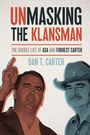 Dan T Carter: Unmasking the Klansman, Buch