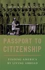Arthur N Dunning: Passport to Citizenship, Buch