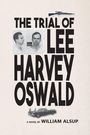 „THE TRIAL OF LEE HARVEY OSWALD, A NOVEL BY WILLIAM ALSUP.“ Schwarz-weiß Fotos von Oswald, Gewehr, Auto.