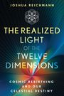 Joshua Reichmann: The Realized Light of the Twelve Dimensions, Buch