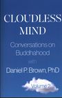 Daniel P. Brown: Cloudless Mind - Volume 2, Buch