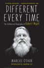 Marcus O'Dair: Different Every Time: The Authorized Biography of Robert Wyatt, Buch