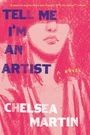 Chelsea Martin: Tell Me I'm an Artist, Buch