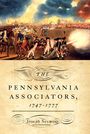 Joseph Seymour: The Pennsylvania Associators, 1747-1777, Buch