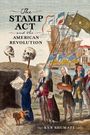 Ken Shumate: The Stamp ACT and the American Revolution, Buch