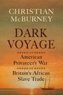 Christian M McBurney: Dark Voyage, Buch