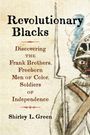 „Revolutionary Blacks: Discovering the Frank Brothers, Freeborn Men of Color, Soldiers of Independence“ von Shirley L. Green. Illustration eines Soldaten.