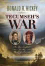 Donald R Hickey: Tecumseh's War, Buch