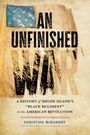 "AN UNFINISHED WAR" steht groß auf einer alten US-Flagge. Unten: "A History of Rhode Island’s 'Black Regiment'..."