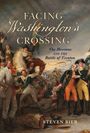 "Facing Washington's Crossing: The Hessians and the Battle of Trenton" von Steven Bier. Historische Militärszene.