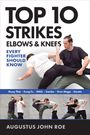 Augustus John Roe: Top 10 Strikes Elbows & Knees, Buch