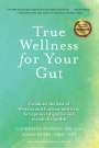 Catherine Jeane Kurosu: True Wellness for Your Gut, Buch