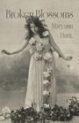Maryann Hurtt: Broken Blossoms, Buch