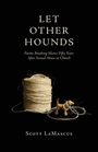 Lamascus: Let Other Hounds, Buch