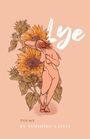 Text: "Lye Poems by Sunshine Lately". Illustration: Eine nackte Person neben großen Sonnenblumen. Hintergrund in hellem Orange.