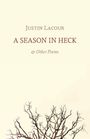 "Justin Lacour, A Season in Heck & Other Poems." Unten karge Baumzweige auf hellem Hintergrund.
