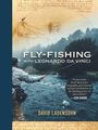 David Ladensohn: Fly-Fishing with Leonardo Da Vinci, Buch