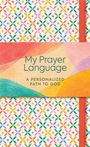 Morehouse Publishing: My Prayer Language, Buch