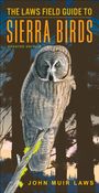 John Muir Laws: The Laws Field Guide to Sierra Birds, Buch