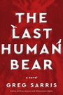 Greg Sarris: The Last Human Bear, Buch