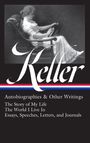 Helen Keller: Helen Keller: Autobiographies & Other Writings (Loa #378), Buch