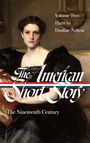 : The American Short Story: The Nineteenth Century, Volume 2 (Loa #395), Buch