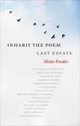 Helen Vendler: Inhabit the Poem: Last Essays, Buch