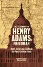 Henry Adams: The Testimony of Henry Adams, Freedman, Buch