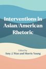 „Interventions in Asian/American Rhetoric“, herausgegeben von Amy J. Wan und Morris Young. Farbverlauf in Blau- und Beigetönen.