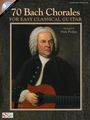 Johann Sebastian Bach (1685-1750): 70 Bach Chorales For Easy Classical Guitar, Noten