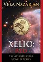 "Vera Nazarian, XELIO: RED, The Atlantis Grail Novella Series." Goldene Medaille mit ägyptischem Auge auf Sternenhintergrund.