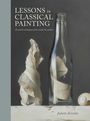 Juliette Aristides: Lessons in Classical Painting, Buch