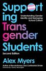 Alex Myers: Supporting Transgender Students, Second Edition, Buch