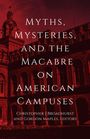 Myths, Mysteries, and the Macabre on American Campuses, Buch