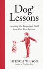 Hersch Wilson: Dog Lessons: Learning the Important Stuff from Our Best Friends, Buch