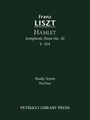 Franz Liszt, Hamlet, Symphonic Poem No. 10, S. 104, Study Score, Partitur, Petrucci Library Press. Dunkelgrüner Hintergrund.