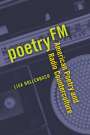 Lisa Hollenbach: Poetry FM: American Poetry and Radio Counterculture, Buch