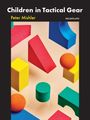 Peter Mishler: Children in Tactical Gear, Buch