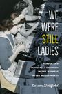 Coreen Derifield: We Were Still Ladies, Buch