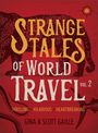 Gina Gaille Gaille: Strange Tales of World Travel, Volume 2, Buch