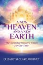 Elizabeth Clare Prophet: A New Heaven and A New Earth, Buch