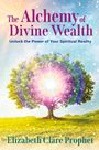 Mark L Prophet: The Alchemy of Divine Wealth, Buch